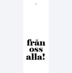 från oss alla...