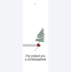 I have picked you a christmastree